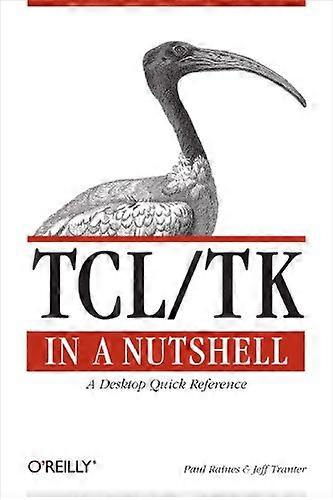 Tcl/Tk in a Nutshell (In a Nutshell (O'Reilly))