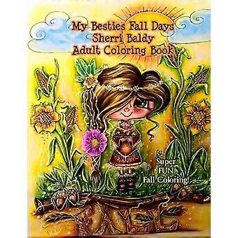 My Besties Fall Days Sherri Baldy Malbuch für Erwachsene