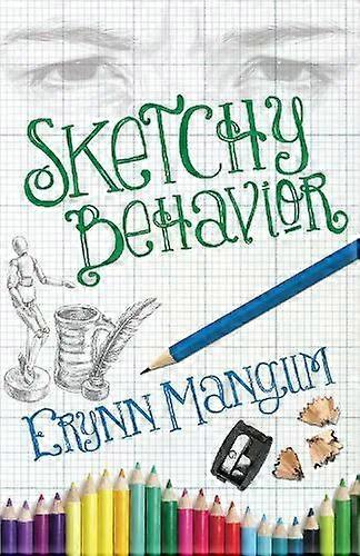 The Sketchy Behavior - Erynn Mangum