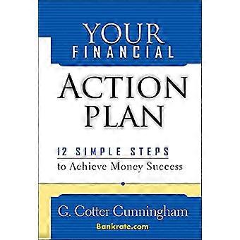 Your Financial Action Plan 12 Simple Steps to Achieve Money Success