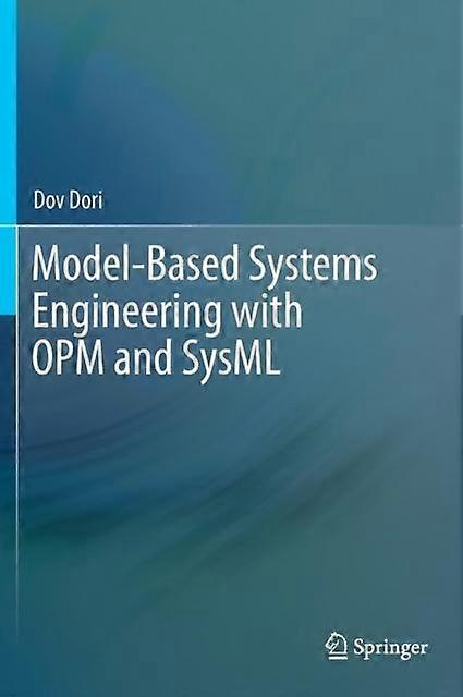 Model-based Systems Engineering With Opm And Sysml - Dov Dori - Hardcover - en Book