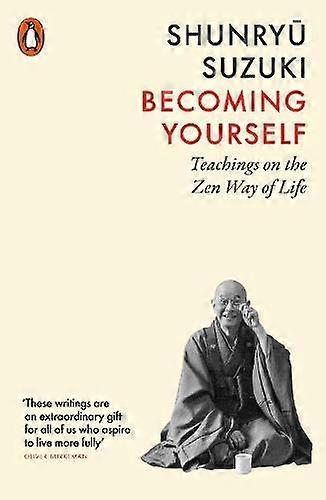 Becoming Yourself - Shunryu Suzuki