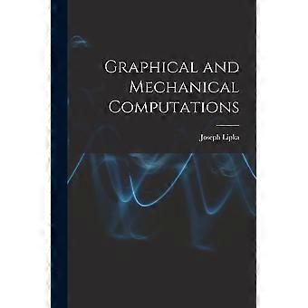 Graphical and mechanical computations