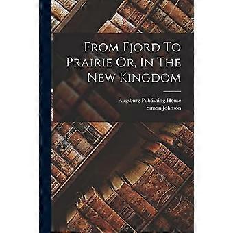 From fjord to prairie or, in the new kingdom