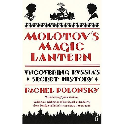 Molotov's Magic Lantern: A Journey in Russian History