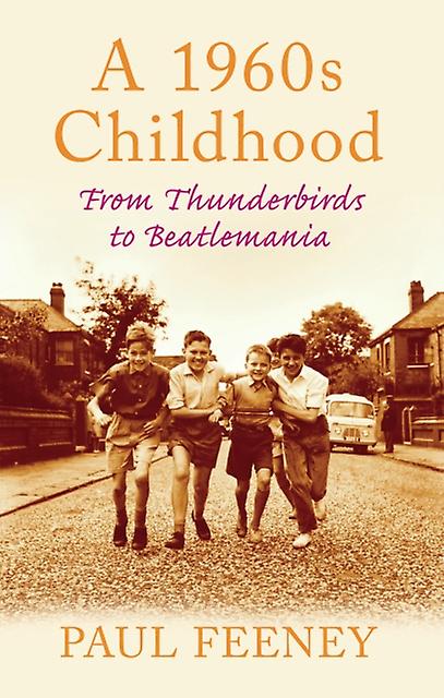 A 1960s Childhood by Paul Feeney Paperback