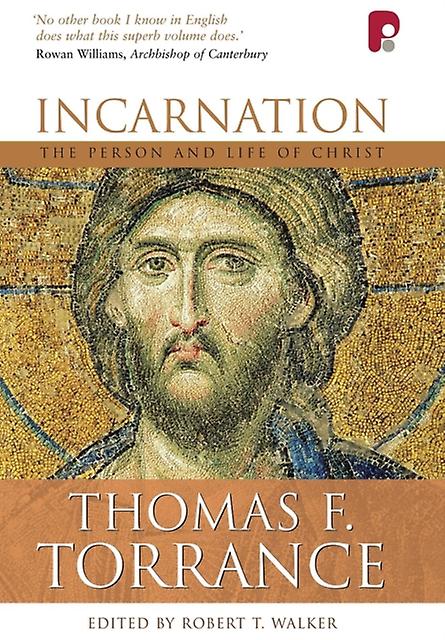 Incarnation The Person And Life Of Christ by Thomas F Torrance Paperback Book