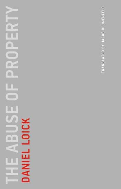 The Abuse Of Property by Jacob Blumenfeld Paperback