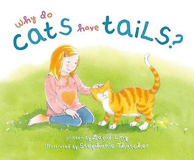 Why Do Cats Have Tails by David Ling Paperback Book