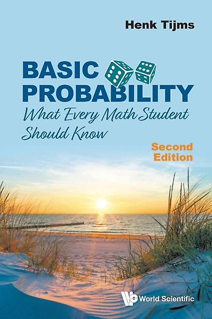 Basic Probability What Every Math Student Should Know - Tijms, Henk - Probability and statistics - World Scientific Publishing Co Pte Ltd - Paperback