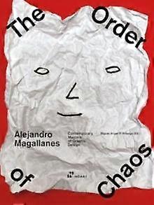 Alejandro Magallanes The Order Of Chaos by Alejandro Magallanes Paperback Book