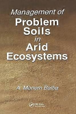 Management of Problem Soils in Arid Ecosystems