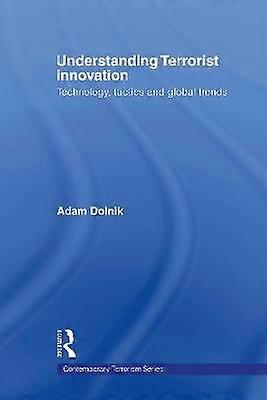 Understanding Terrorist Innovation