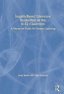 Inquiry-Based Literature Instruction in the 612 Classroom