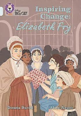 Inspiring Change: Elizabeth Fry