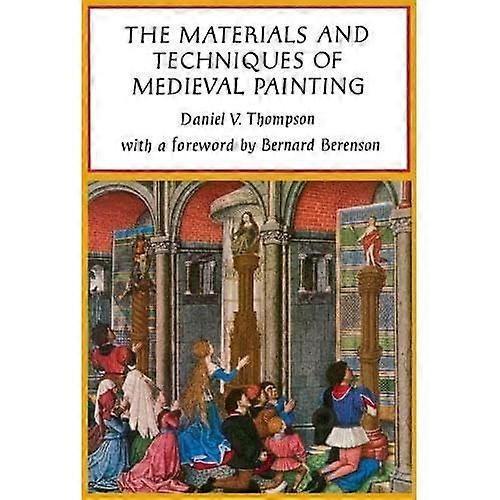 The Materials and Techniques of Mediaeval Painting