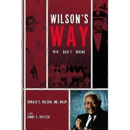 Wilson's Way: Win, Don't Whine
