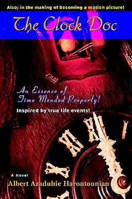THE CLOCK DOC An Essence of Time Mended Properly