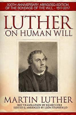 Luther On Human Will