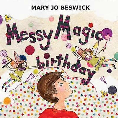 Messy Magic Birthday