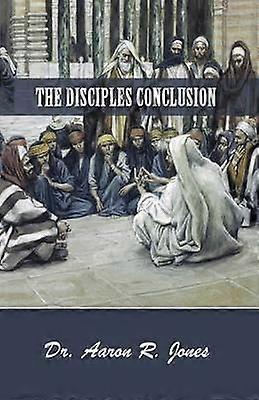 The Disciples Conclusion