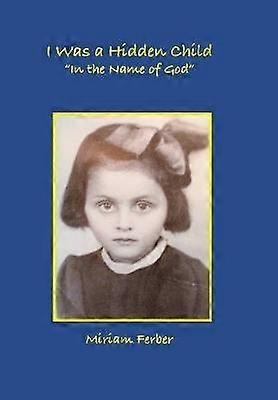 I Was a Hidden Child