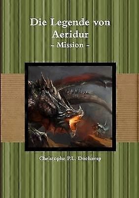 Die Legende Von Aeridur - Mission -