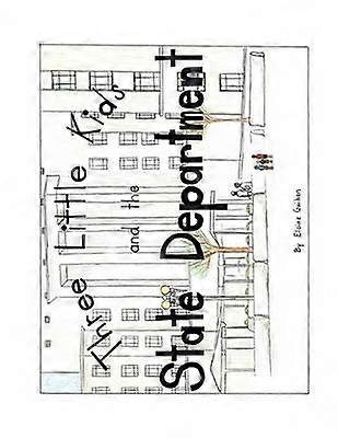 Three Little Kids and the State Department