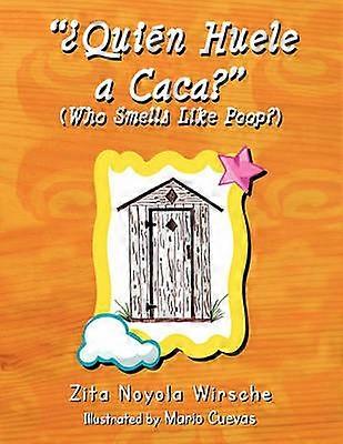 Quien Huele a Caca