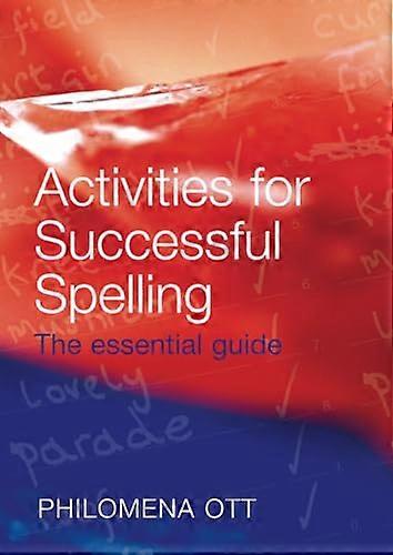 Activities for Successful Spelling The Essential Guide
