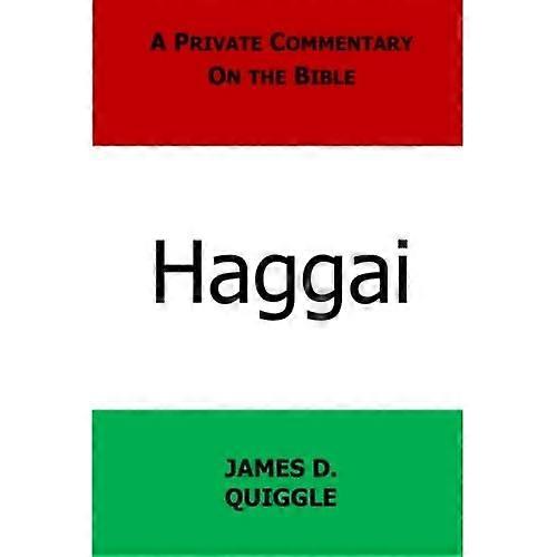 A Private Commentary on the Bible: Haggai