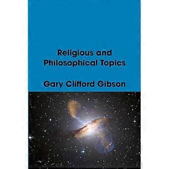 Religious And Philosophical Topics - Gary Clifford Gibson - Paperback - en Book