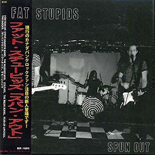 Fat Stupids - Spun Out [CD]