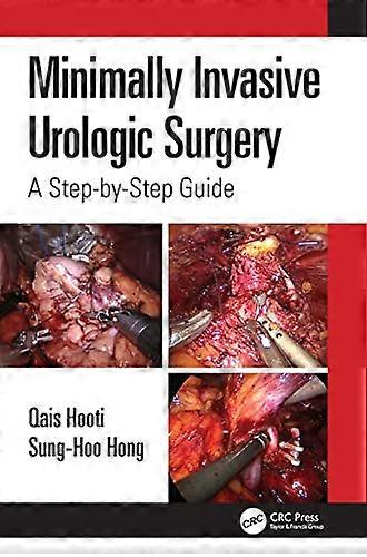 Minimally Invasive Urologic Surgery A Step by Step Guide