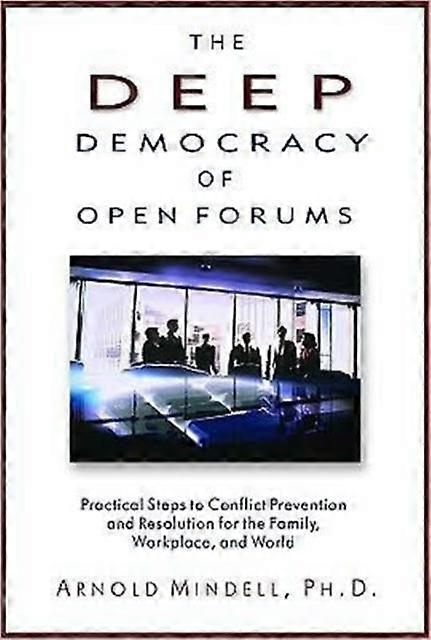Deep Democracy Of Open Forums - Arnold