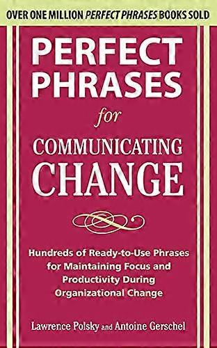 Perfect Phrases for Communicating Change