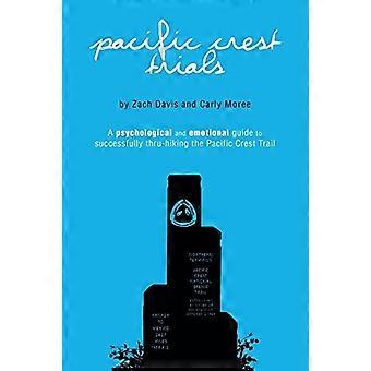 Pacific Crest -kokeet: psykologinen ja emotionaalinen opas onnistuneeseen vaellukseen Pacific Crest Traililla