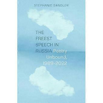 La parola più libera in Russia: poesia senza limiti, 1989-2022