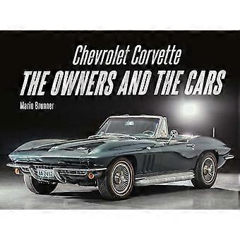 Chevrolet Corvette: Ägarna och bilarna