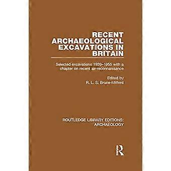 Fouilles archéologiques récentes en Grande-Bretagne : fouilles sélectionnées, 1939-1955 (Éditions Routledge Library : Archéologie)