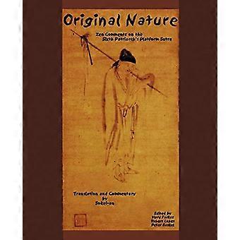 Original natur: Zen kommentarer på den sjette patriarkens plattform Sutra