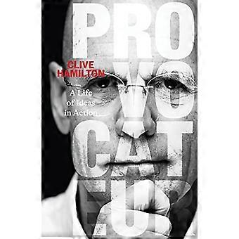 Provocateur: Ein Leben voller Ideen in Aktion