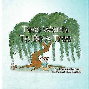 Tess will ein Baum sein