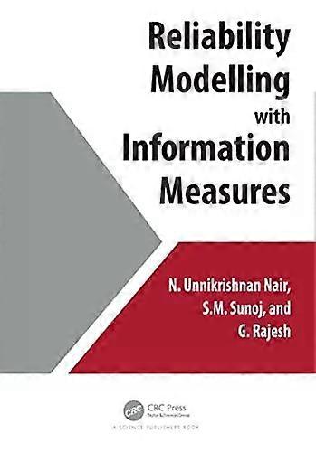 Reliability Modelling With Information Measures - N. Unnikrishnan Nair