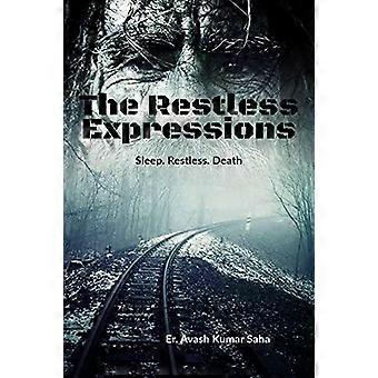 The Restless Expressions Sleep. Restless. Death - Er. Avash Kumar Saha