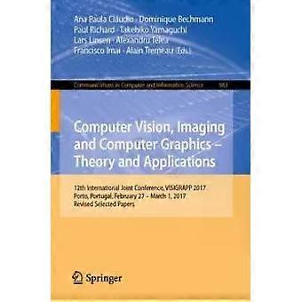 Computer Vision Imaging And Computer Graphics - Theory And Applications 12th - Springer Nature B.V