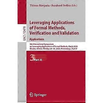 Leveraging Applications Of Formal Methods Verification And Validation Applica - Springer Nature B.V - Paperback - en Book