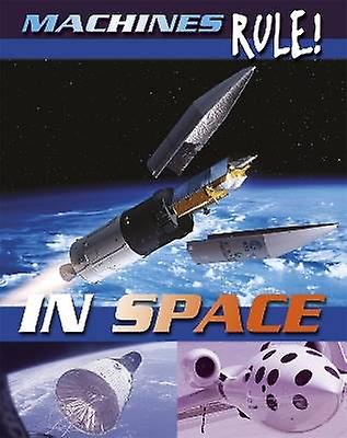 Machines Rule: In Space