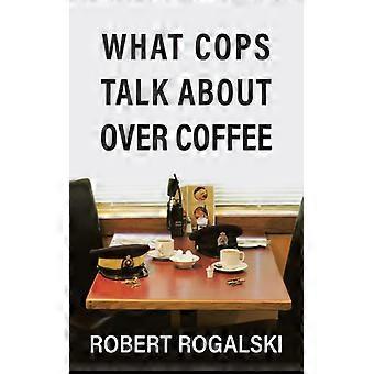 Sobre o que os policiais conversam tomando café - Robert Rogalski - Livro de bolso - Inglês - História