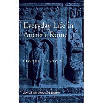 Everyday Life In Ancient Rome Revised And Expanded - Lionel Casson - Paperback - English Book - History